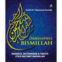 Dahsyatnya bismillah (rahasia, keutamaan dan tafsir atas kalimat basmalah)