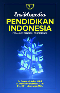 Ensiklopedia Pendidikan Indonesia : Pegangan Penddidik Profesional