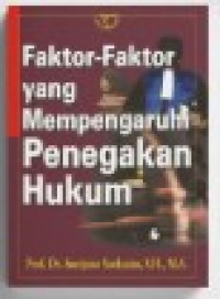 Faktor-faktor yang mempengaruhi penegakan hukum
