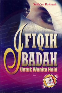 Fiqih ibadah untuk wanita haid