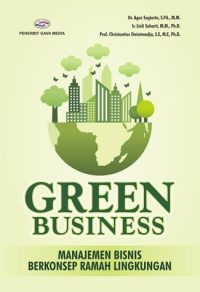 Green Business: majanemen bisnis berkonsep ramah lingkungan
