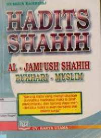 Hadits Shahih: Al-Jamius Shahih Bukhari-Muslim