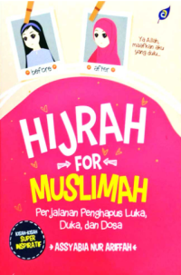 Hijrah For Muslimah: perjalanan penghapus luka, duka, dan dosa