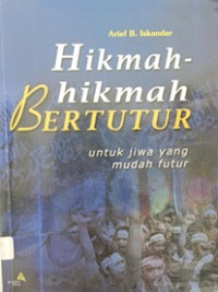 Hikmah-hikmah bertutur: untuk jiwa yang mudah futur