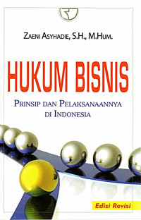 Hukum Bisnis: prinsip dan pelaksanaannya di Indonesia