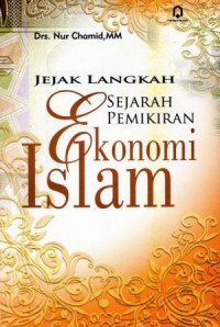 Jejak Langkah Sejarah Pemikiran Ekonomi Islam