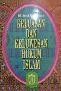 Keluasan dan keluwesan hukum Islam