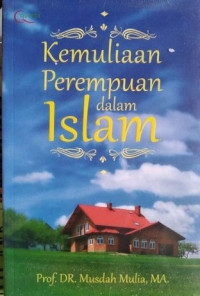 Kemuliaan Perempuan dalam Islam