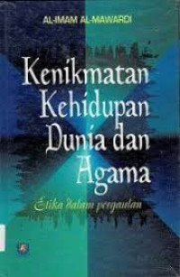 Kenikmatan kehidupan dunia & agama: etika dalam pergaulan