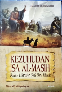 Kezuhudan Isa Al-Masih dalam literatur Sufi Suni Klasik