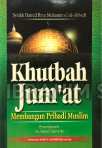 Khutbah Jum'at: membangun pribadi muslim