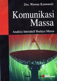 Image of Komunikasi massa: analisis interaktif budaya massa