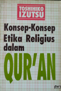 Konsep-konsep etika religius dalam Qur'an
