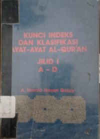 Image of Kunci Indeks Ayat-Ayat Al-Qur'an Jilid 1 A-D