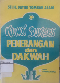 Kunci Sukses penerangan dan dakwah / Datuk Tombak Alam