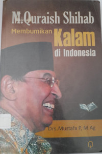 Image of M. Quraish Shihab: Membumikan Kalam di Indonesia
