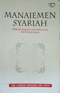 Manajemen Syariah : Sebuah Kajian Historis Dan Kontemporer