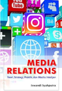 Media relations: teori, strategi, praktik, dan media intelijen