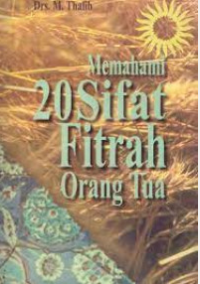 Memahami 20 Sifat Fitrah Orang Tua/Drs. M. Thalib