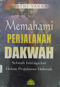 Memahami perjalanan dakwah
