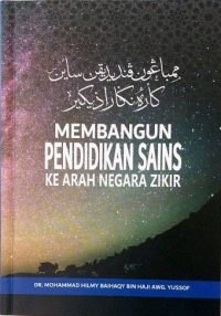 Membangun Pendidikan Sains ke Arah Negara Zikir