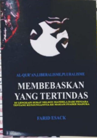Membebaskan yang tertindas : al Qur'an, liberalisme, pluralisme