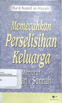 Memecahkan Perselisihan Keluarga Menurut Qur'an & Sunnah