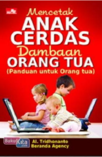 Mencetak Anak Cerdas Dambaan Orang Tua