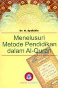 Menelusuri metode pendidikan dalam Al-Qur'an