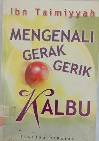 Mengenali gerak-gerik kalbu