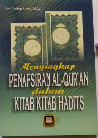 Menyingkap Penafsiran Al-Qur'an dalam Kitab-Kitab Hadits
