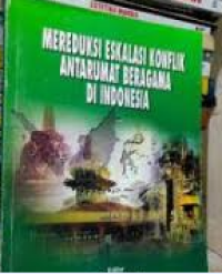 Image of Mereduksi Eskalasi Konflik Antarumat Beragama di Indonesia