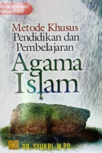 Metode khusus pendidikan dan pembelajaran agama islam