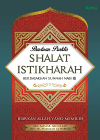 Panduan praktis shalat istikharah berdasarkan sunnah Nabi