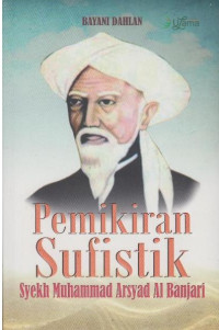 Pemikiran Sufistik Syekh Muhammad Arsyad Al Banjari