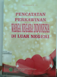 Pencatatan Perkawinan Warga Negara Indonesia di Luar Negeri