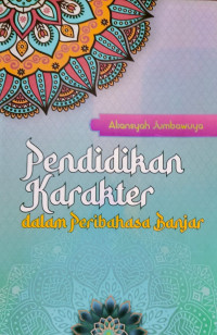 Image of Pendidikan karakter dalam peribahasa banjar