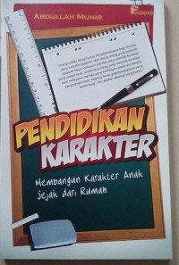 Image of Pendidikan Karakter: Membangun Karakter Anak Sejak dari Rumah
