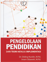Image of Pengelolaan Pendidikan: Dari teori menuju implementasi