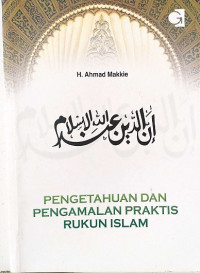 Pengetahuan dan Pengalaman Praktis Rukun Islam