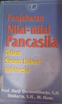 Image of Penjabaran Nilai-Nilai Pancasila ( Dalam Sistem Hukum Indonesia )