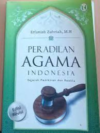 Peradilan Agama Indonesia: sejarah pemikiran dan realita