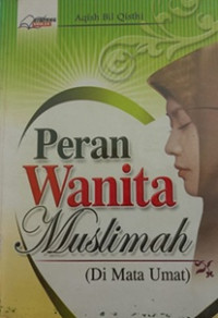 Image of Peran wanita muslimah di mata umat