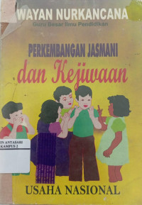 Perkembangan Jasmani Dan Kejiwaan