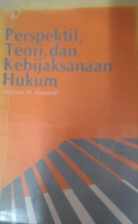 Image of Perspektif, teori, dan kebijaksanaan hukum / Mulyana W. Kusumah