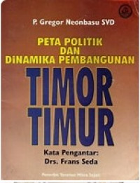 Peta Politik dan Dinamika Pembangunan Timor Timur