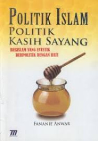 Politik Islam : politik kasih sayang