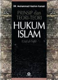 Prinsip dan Teori-Teori Hukum Islam: usul al-fiqh