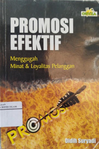Promosi Efektif: Menggugah Minat dan Loyalitas Pelanggan