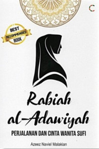 Rabiah al-Adawiyah: perjalanan dan cinta wanita sufi